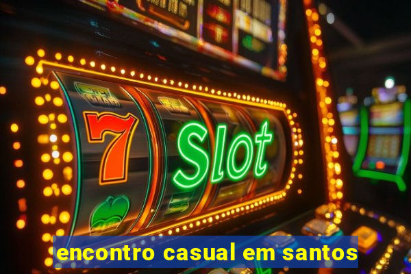 encontro casual em santos